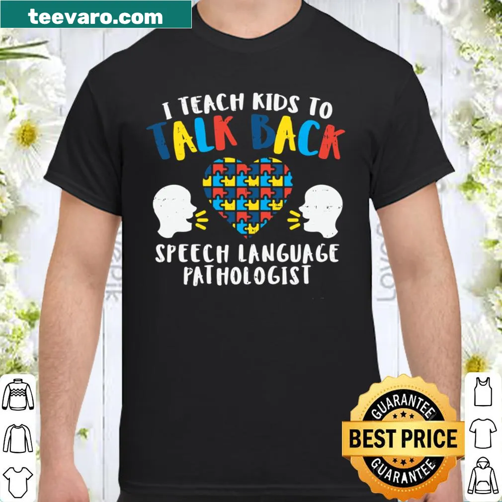 Text design saying 'I Teach Kids To Talk Back' for speech therapy