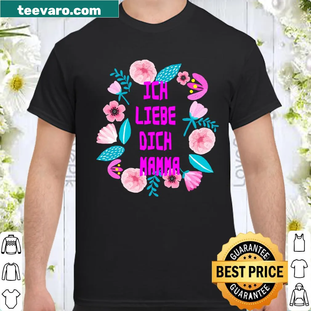 Sentimental shirt saying 'Ich liebe dich, Mama' in German