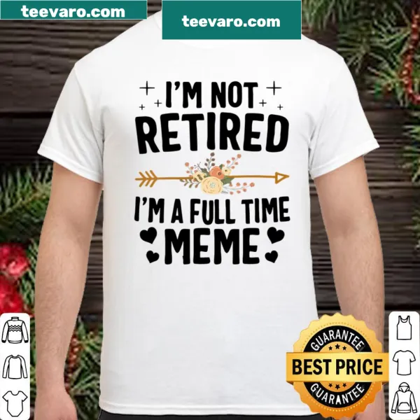 Funny shirt for moms about being a full-time meme.