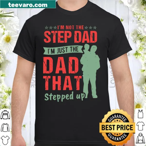 Shirt with a heartfelt message for stepdads