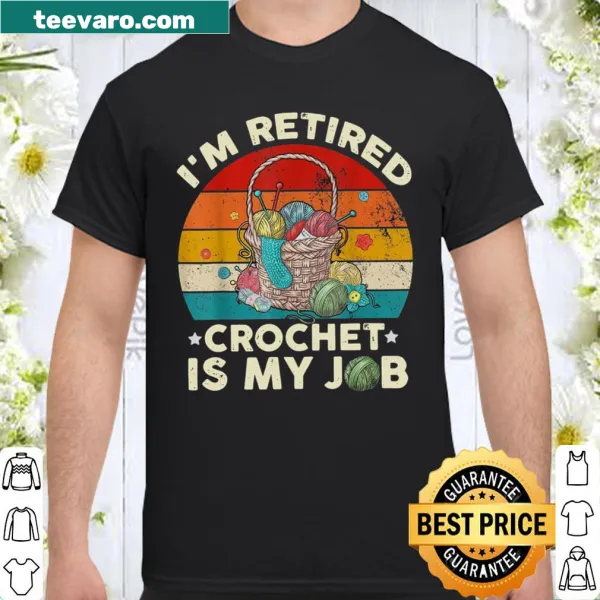 Playful retirement shirt celebrating crochet as a hobby