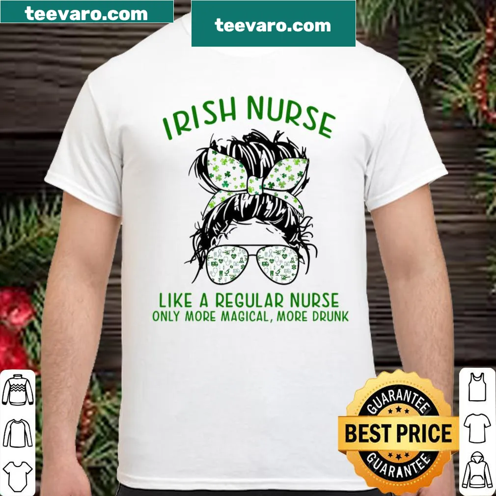 Humorous shirt celebrating Irish nurses with magical charm