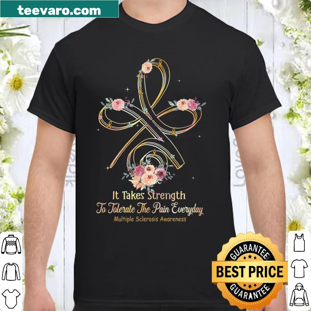 Shirt featuring bold text promoting strength and MS awareness