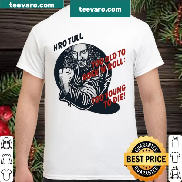 Typography shirt celebrating Jethro Tull's classic phrase