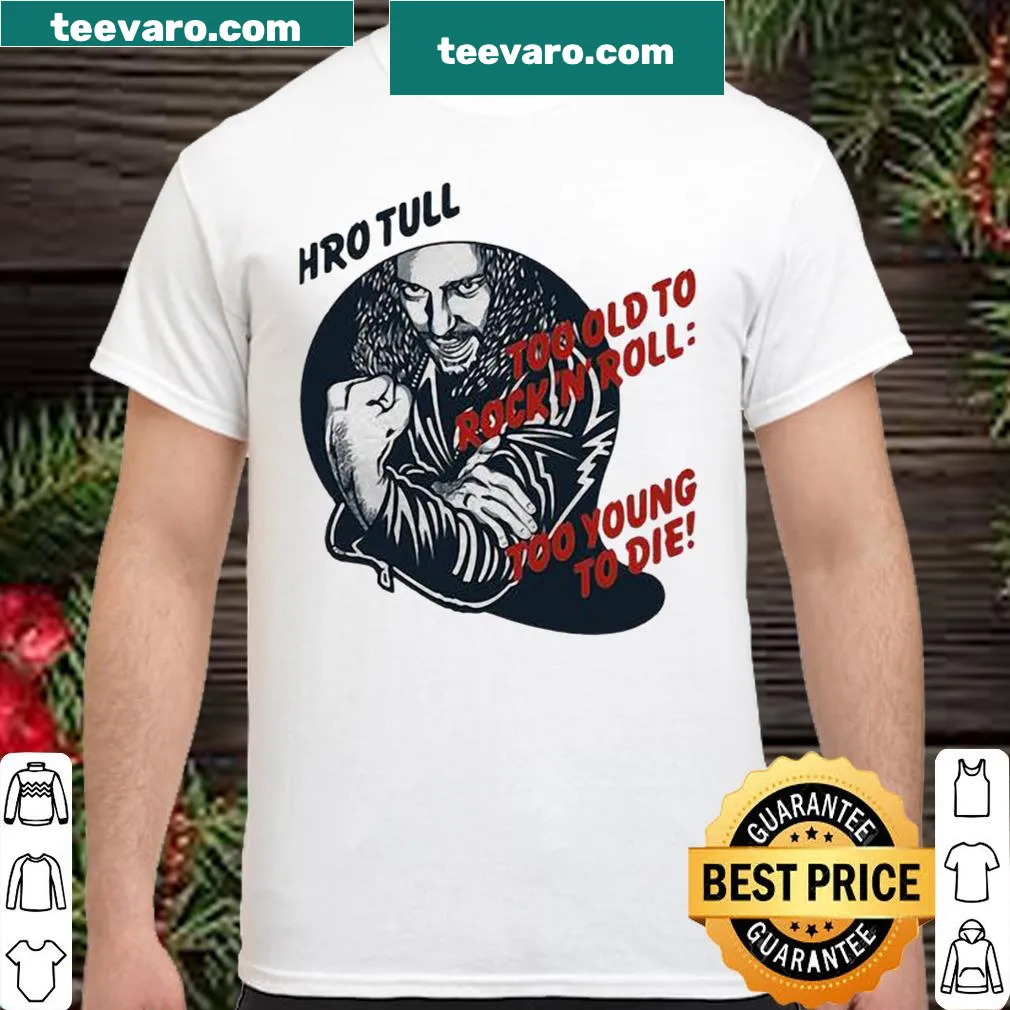 Typography shirt celebrating Jethro Tull's classic phrase