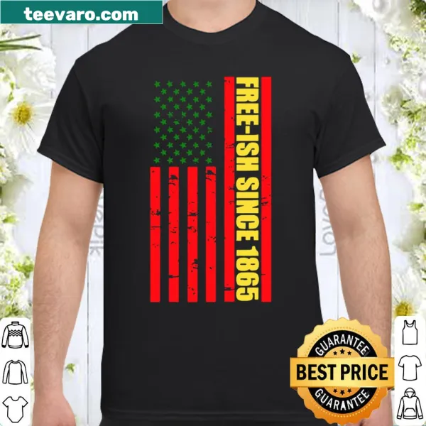 Juneteenth shirt featuring the 'Free-ish' text and African American flag illustration