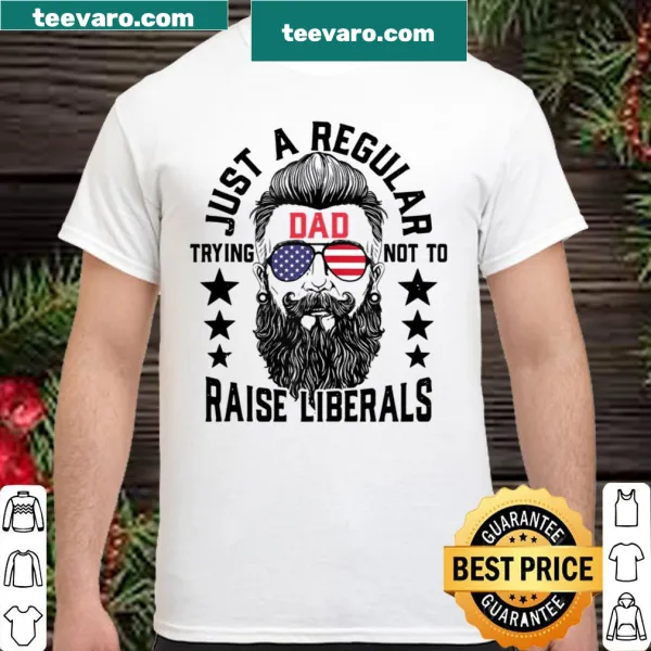Funny dad shirt with text about parenting and politics