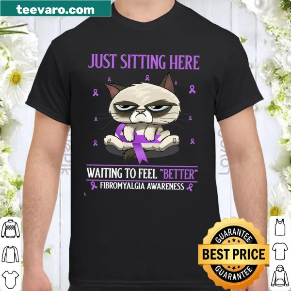 Fibromyalgia awareness shirt with text about waiting to feel better