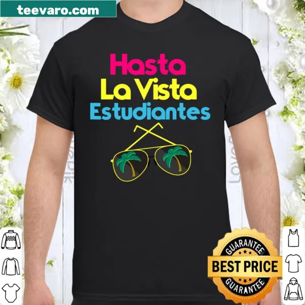 Shirt celebrating the last day of school for Spanish teachers