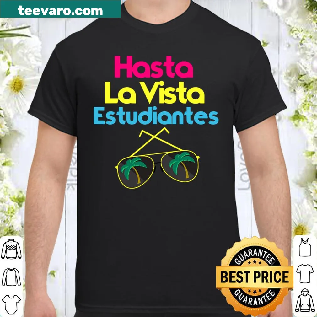 Shirt celebrating the last day of school for Spanish teachers