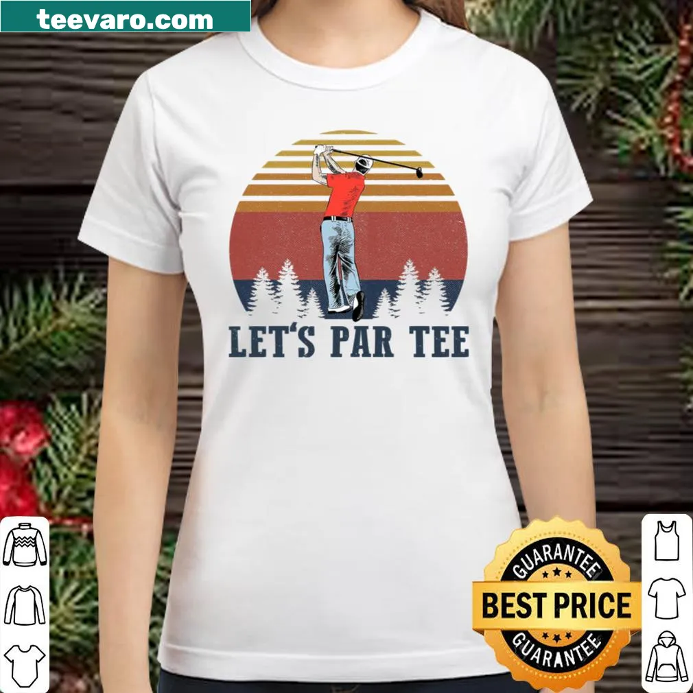 Playful golf-themed shirt with the phrase: Let's Par Tee
