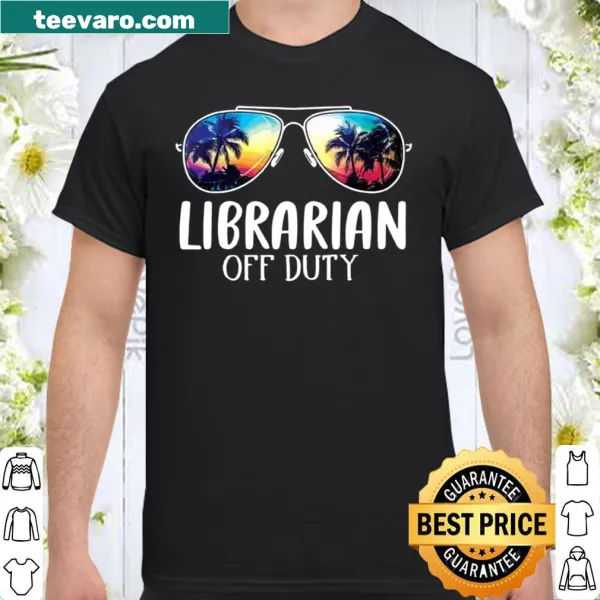 Shirt for librarians featuring Off Duty text for summer