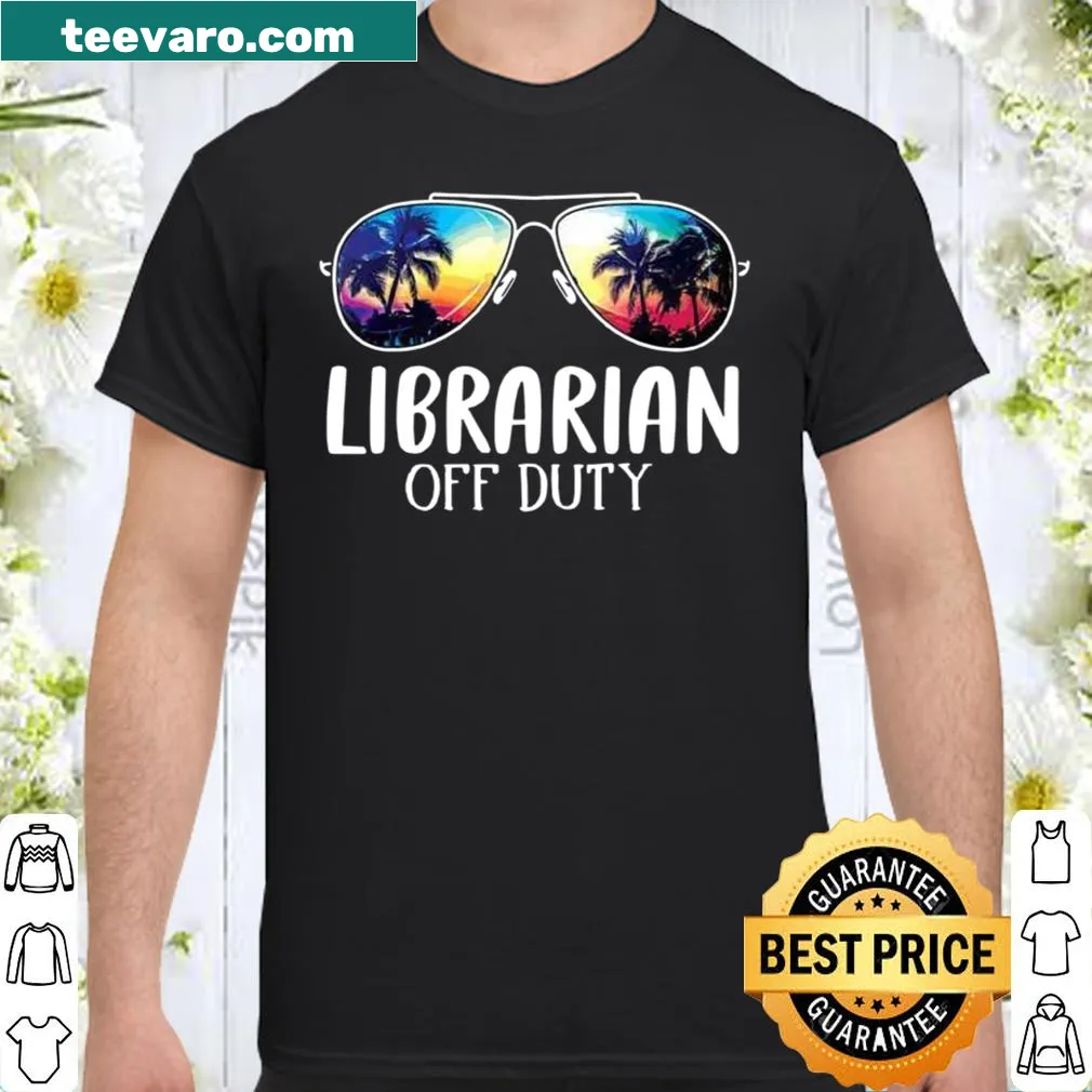 Shirt for librarians featuring Off Duty text for summer
