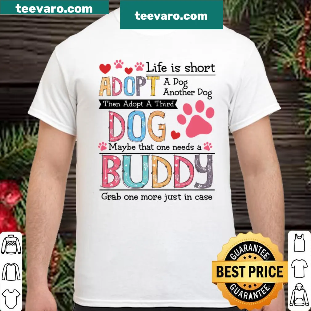 Dog lover t-shirt promoting adoption with a humorous slogan