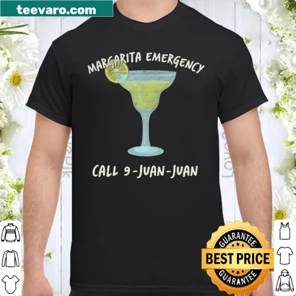 Funny Margarita Emergency Call t-shirt with humorous illustration.