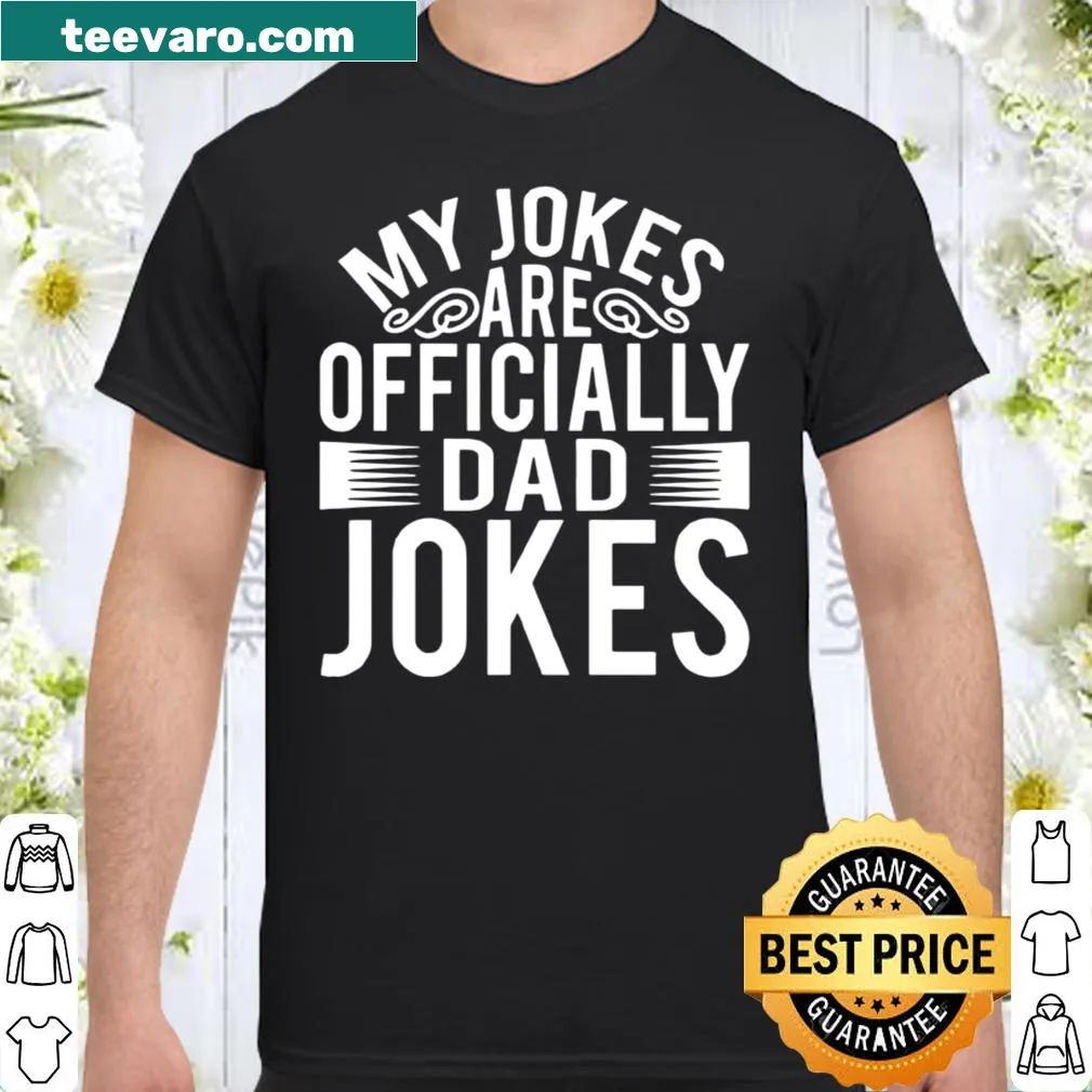 Father's Day shirt stating 'My Jokes Are Officially Dad Jokes'