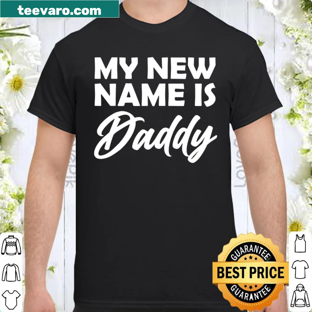 Cute pregnancy announcement shirt with 'My New Name Is Daddy' text