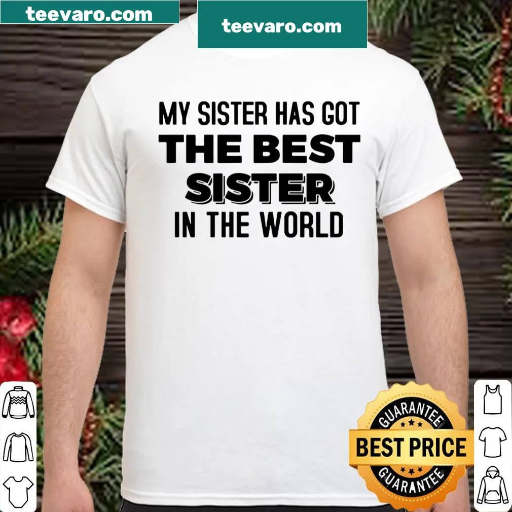 Shirt with text celebrating the bond between sisters
