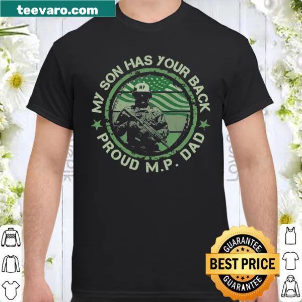 Shirt with the text 'My Son Has Your Back' emphasizing military pride.