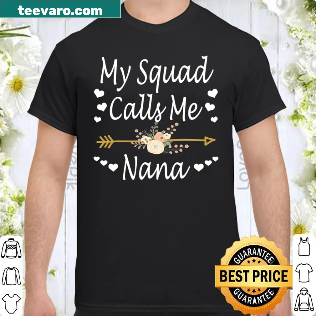 Typography shirt saying 'My Squad Calls Me Nana' for mothers day