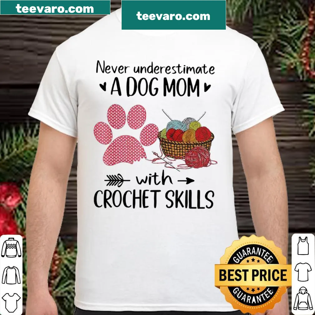 Humorous shirt about dog moms with crochet skills