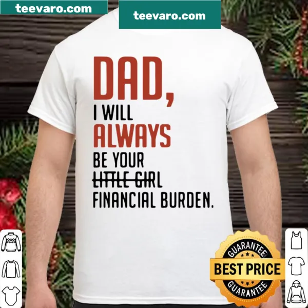 Sentimental shirt for dads with daughter humor text.