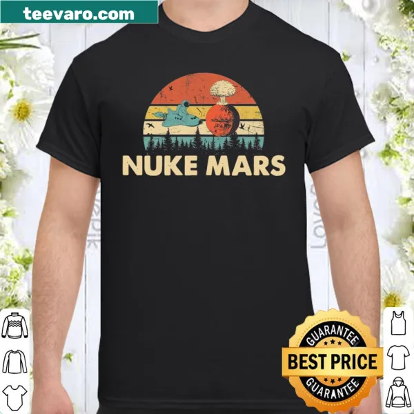 Funny astronaut-themed shirt with a humorous 'Nuke Mars' phrase.