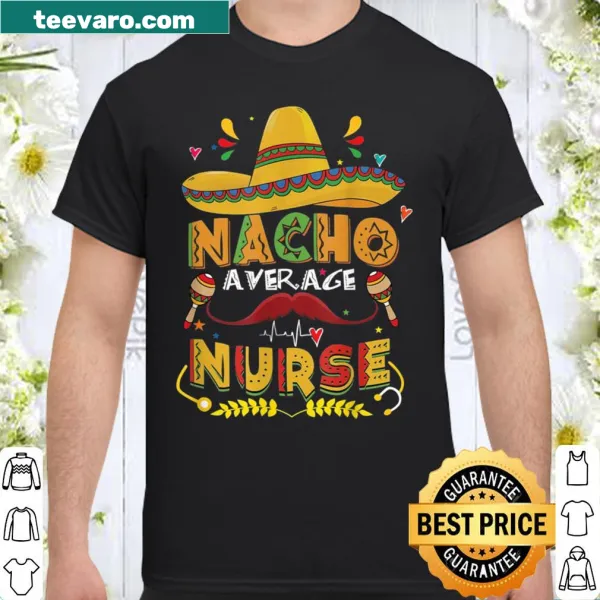 Vintage-style shirt for nurses with 'Nacho Average Nurse' text