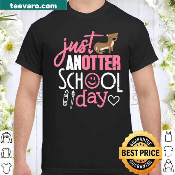 Cute otter illustration with 'Just Anotter School Day' text