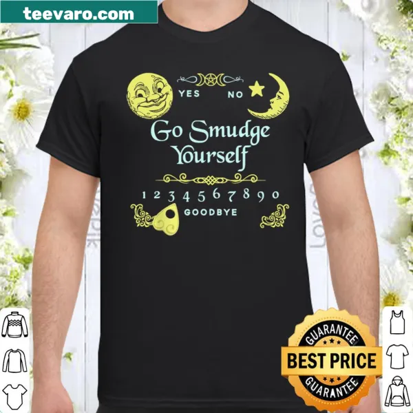 Ouija board design with 'Go Smudge Yourself' text