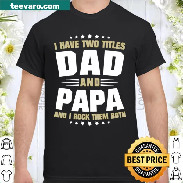 Dual titles shirt for Dad and Papa