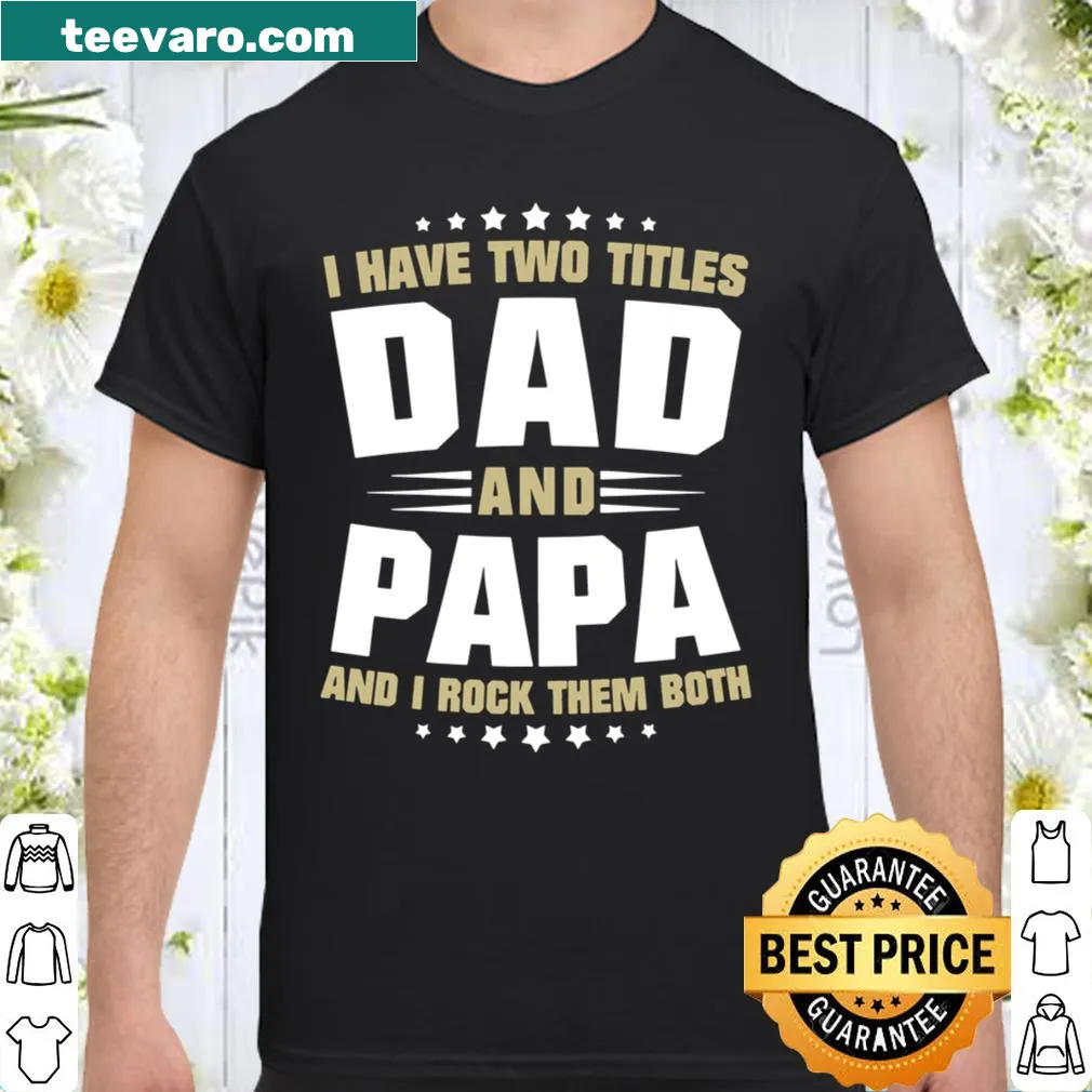 Dual titles shirt for Dad and Papa
