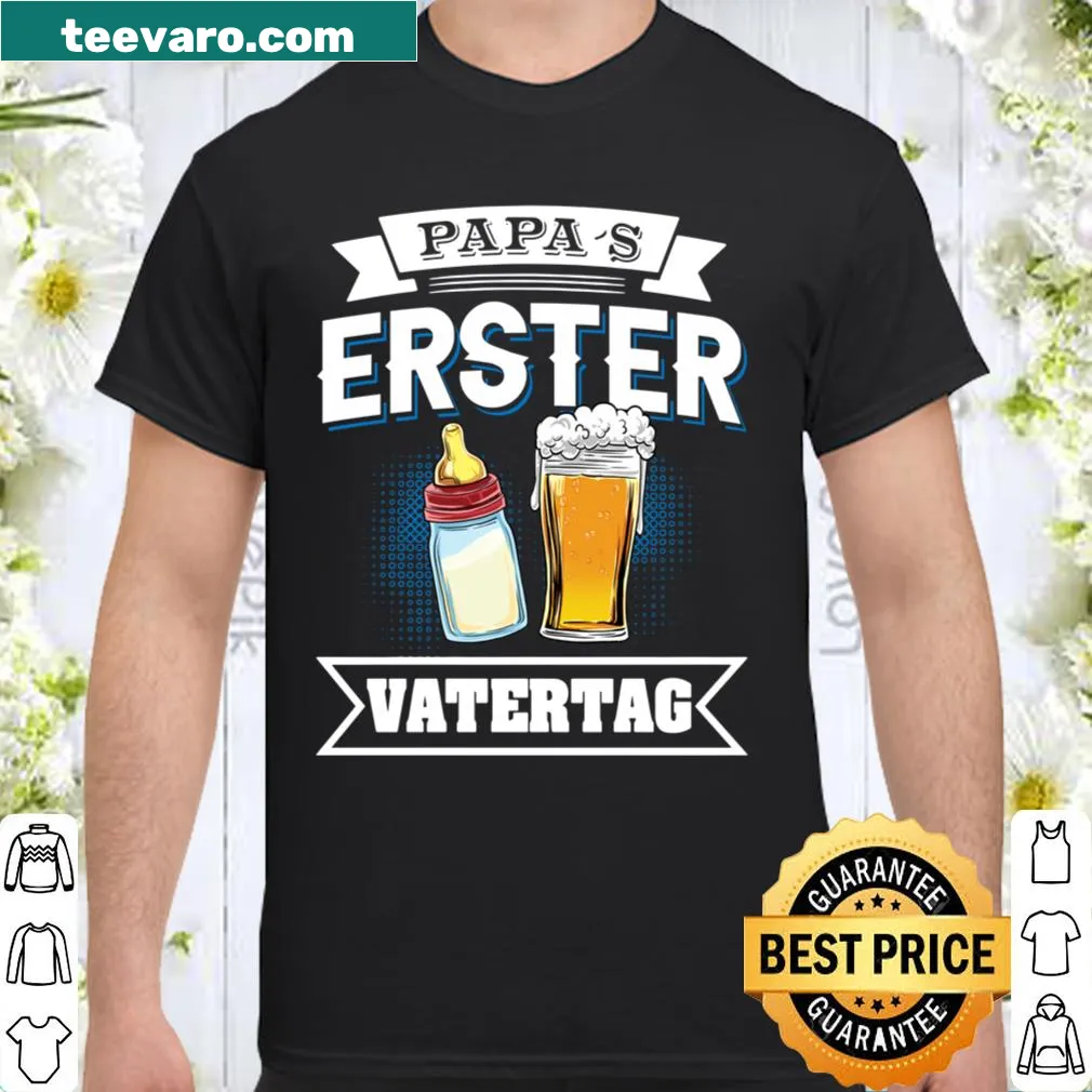Shirt with 'Papa's Erster Vatertag' text celebrating new dads