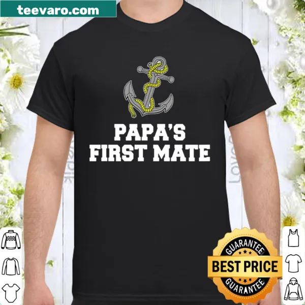T-shirt featuring 'Papa's First Mate' with a boat anchor graphic.