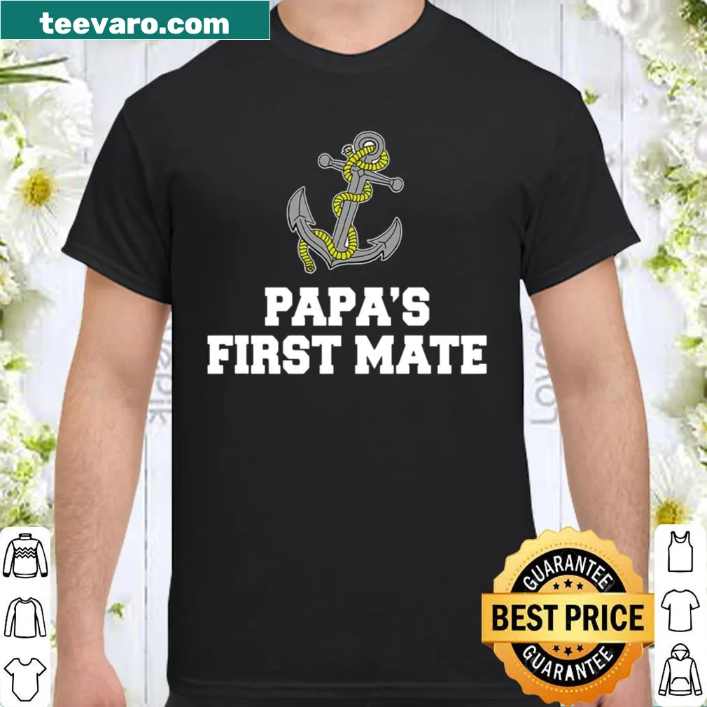 T-shirt featuring 'Papa's First Mate' with a boat anchor graphic.