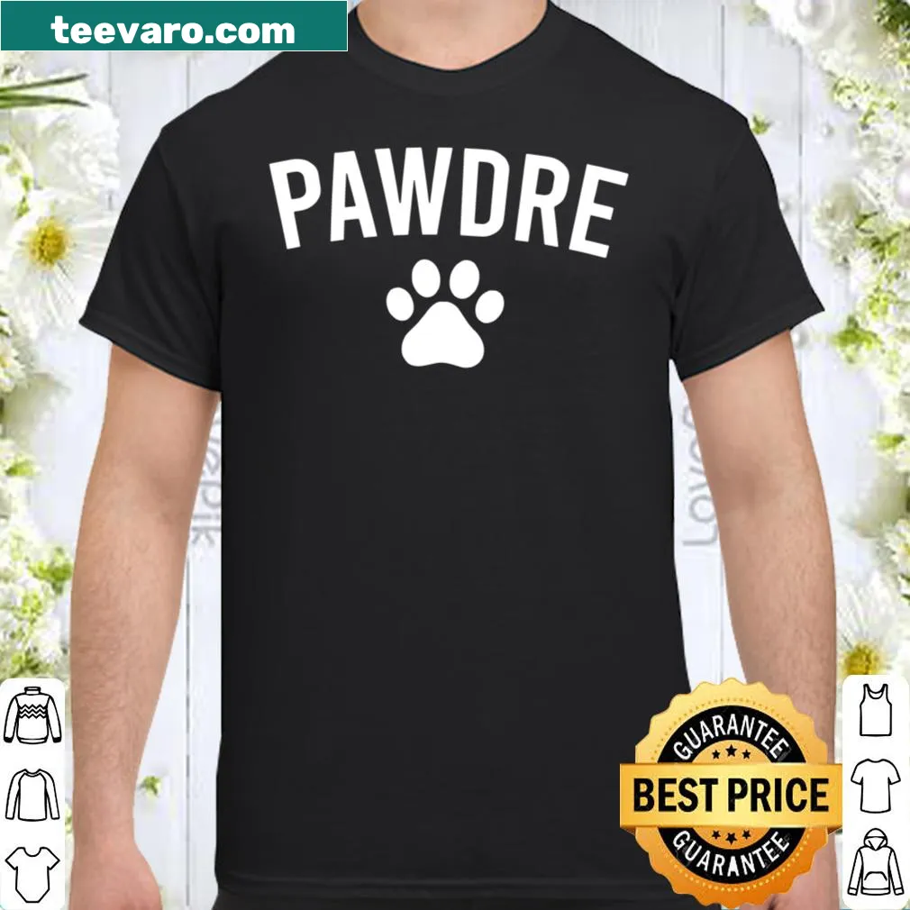 Shirt with the playful word 'Pawdre' for dog dads