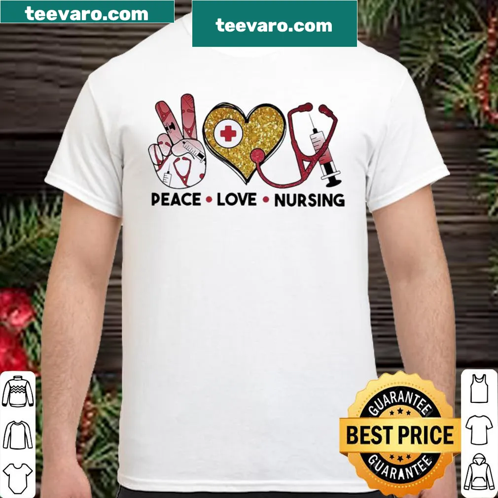 Typography shirt with the words 'Peace Love Nursing' for nurses.