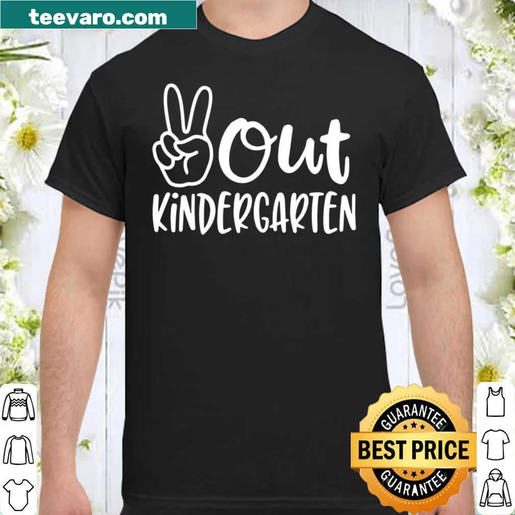 Shirt with the phrase 'Peace Out Kindergarten 2021' celebrating graduation.
