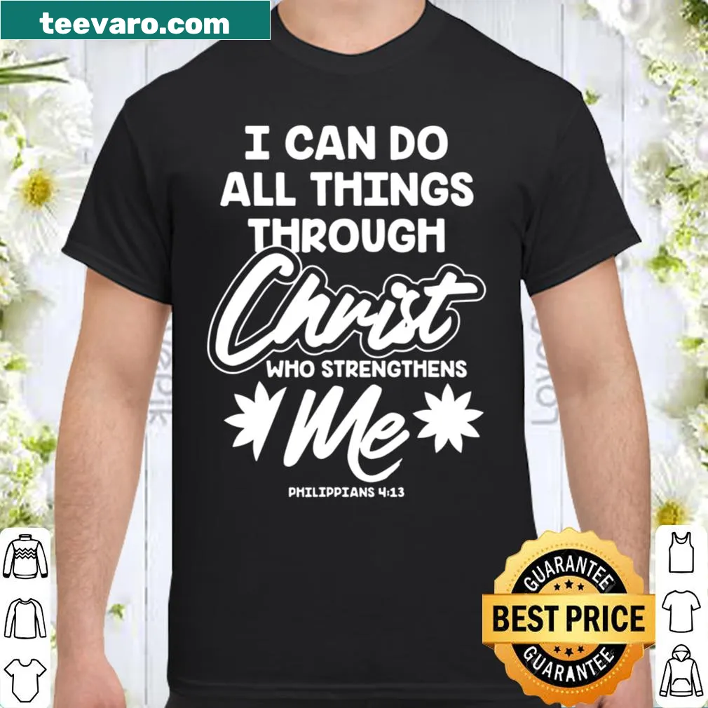 Philippians 4:13 verse printed on a shirt, conveying strength and faith