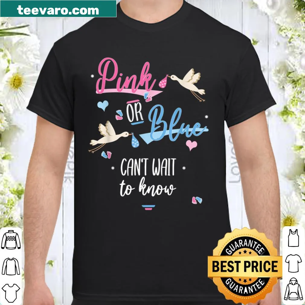 Gender reveal shirt with text Pink Or Blue Can't Wait To Know