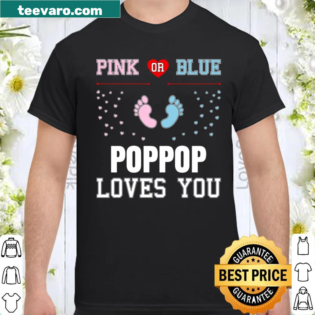 Gender reveal shirt with 'Pink or Blue POPPOP Loves You' text