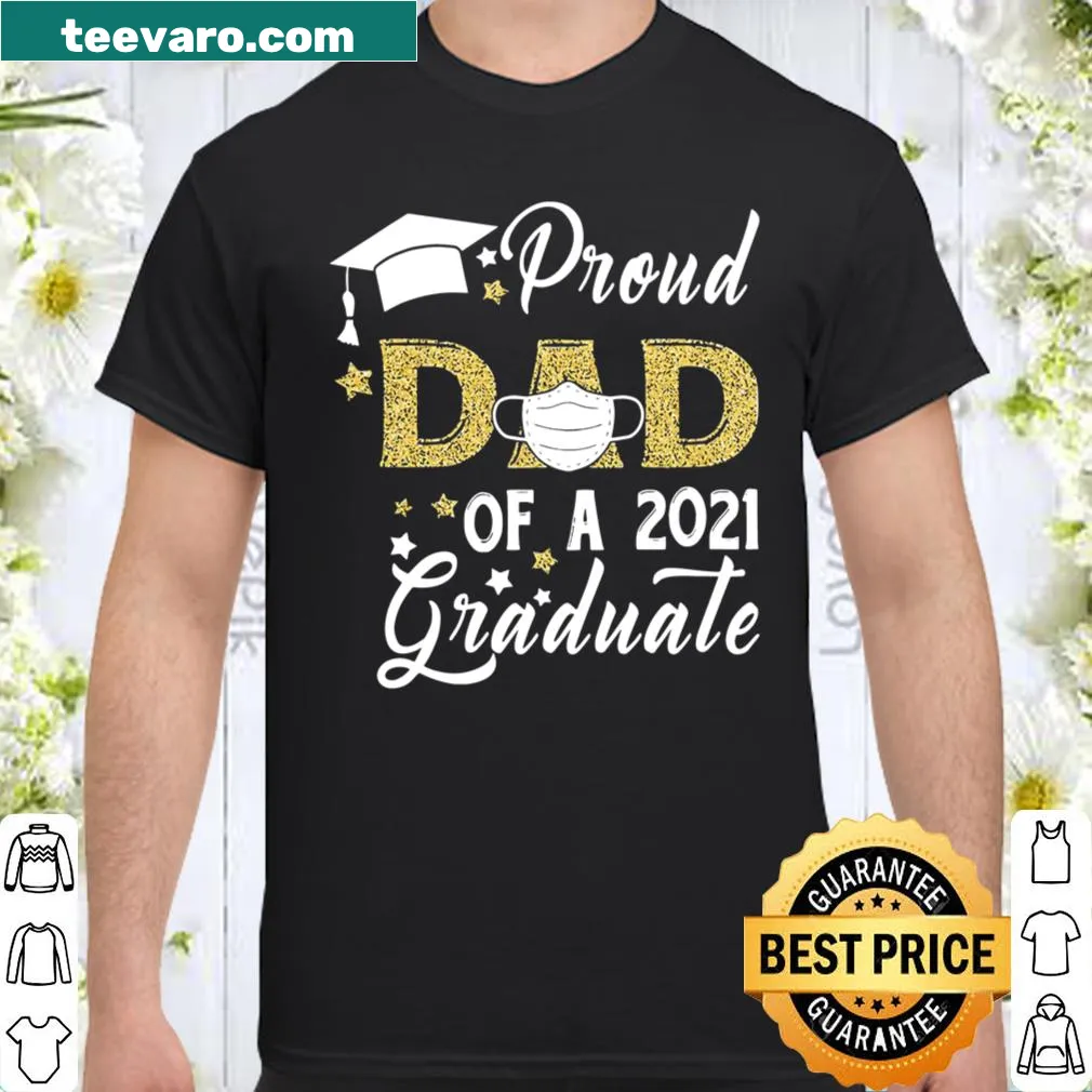 Proud Dad of Class of 2021 Graduate shirt with face mask design