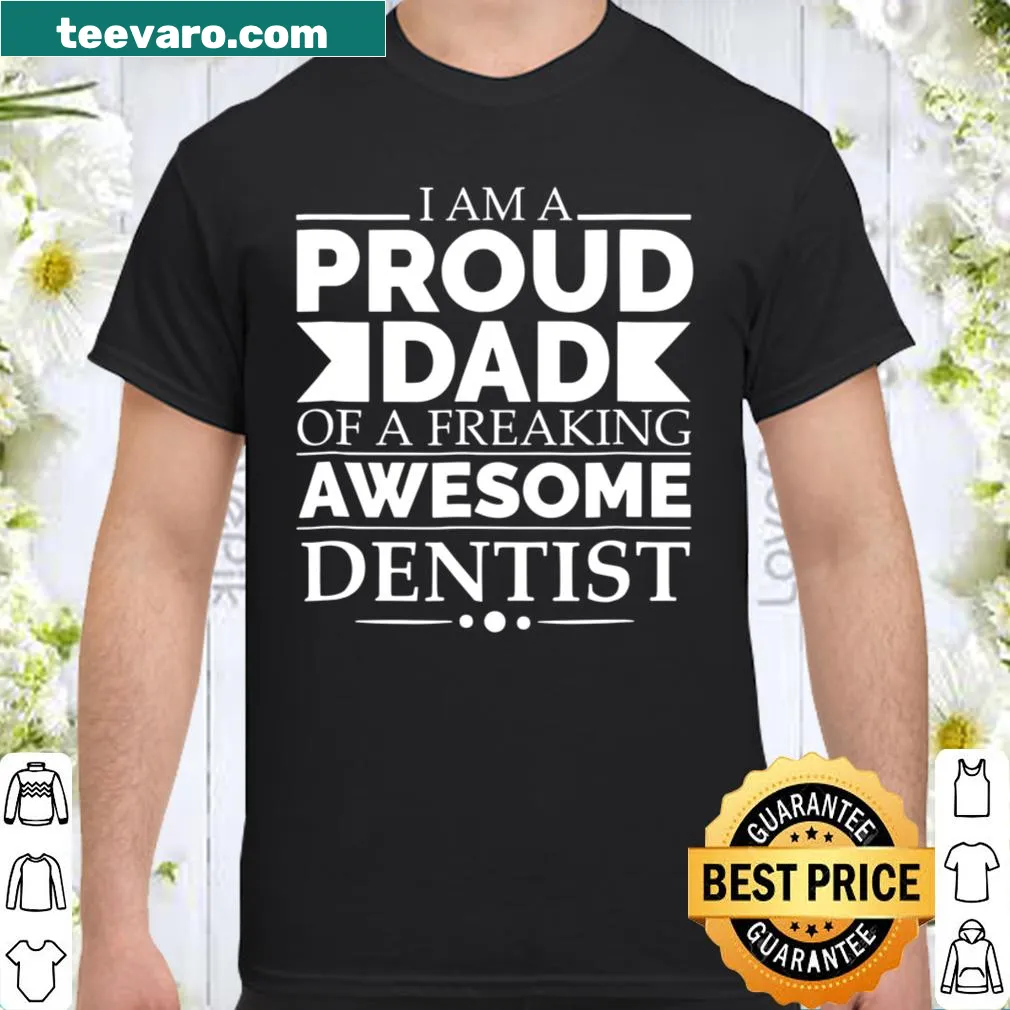 Proud dad shirt for dentist children