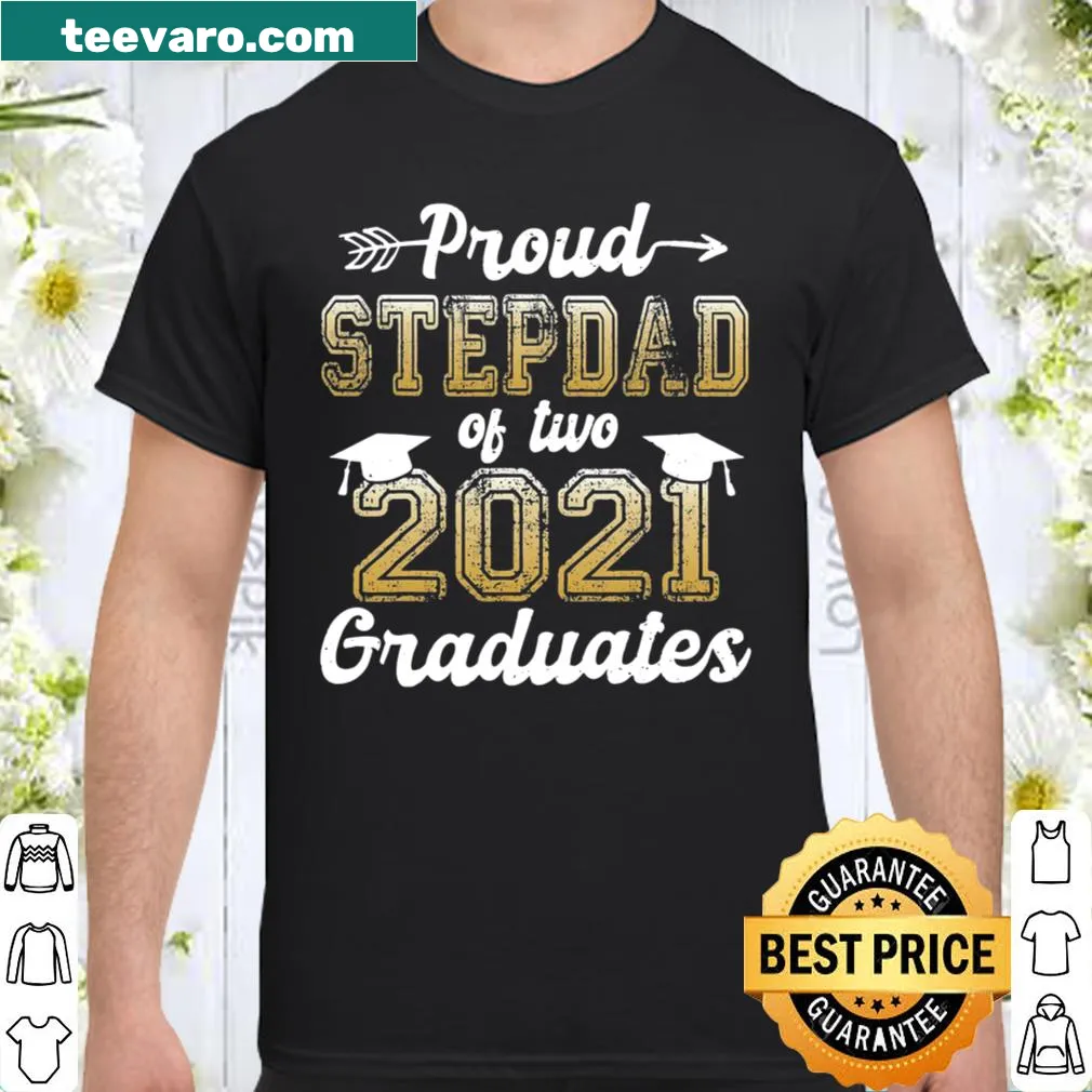 Proud Stepdad t-shirt celebrating 2021 graduates with humorous text