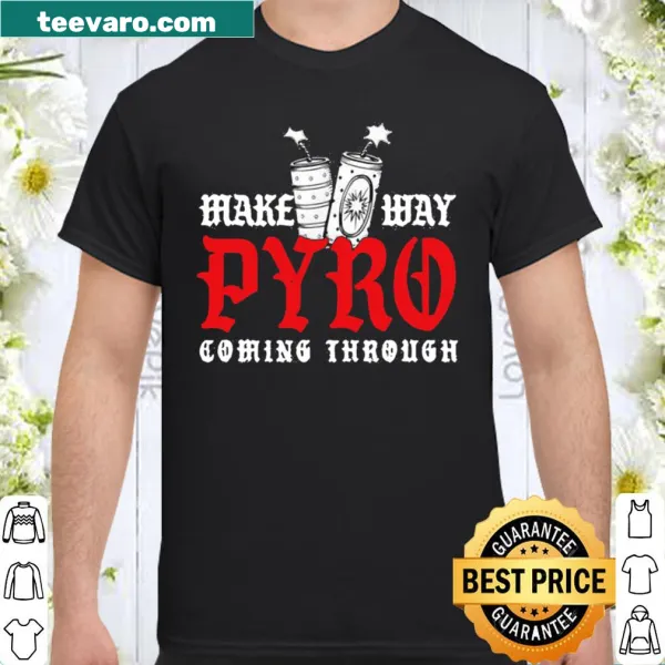Fun shirt celebrating pyrotechnics with bold Pyro Coming Through text