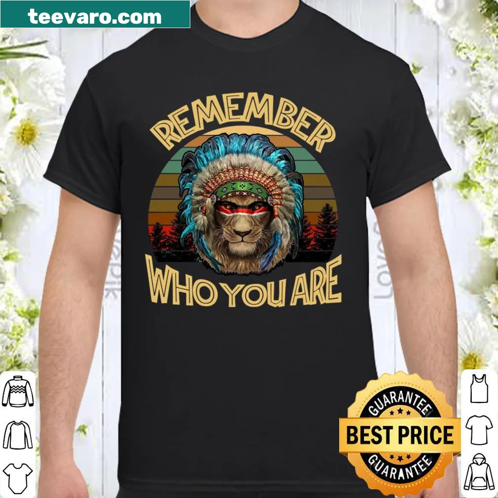 Motivational typography shirt reminding to remember who you are