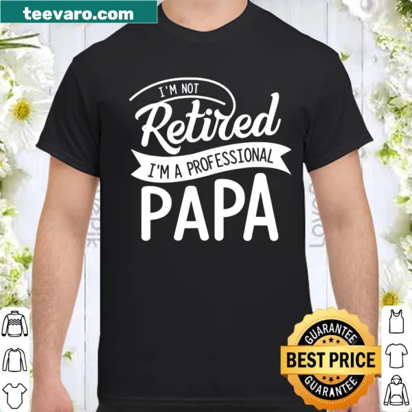 Wholesome typography shirt for grandpas saying I'm Professional Papa