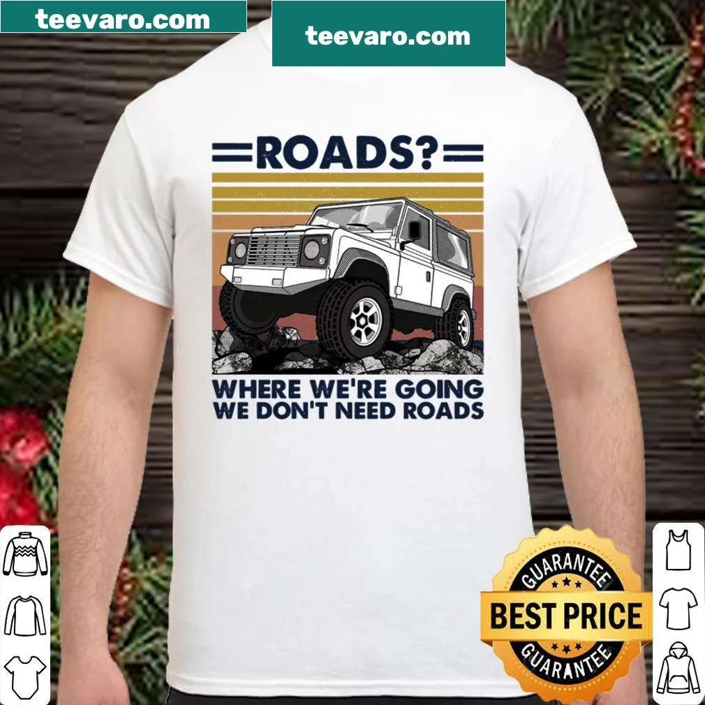 Nostalgic shirt with quote about roads and adventure
