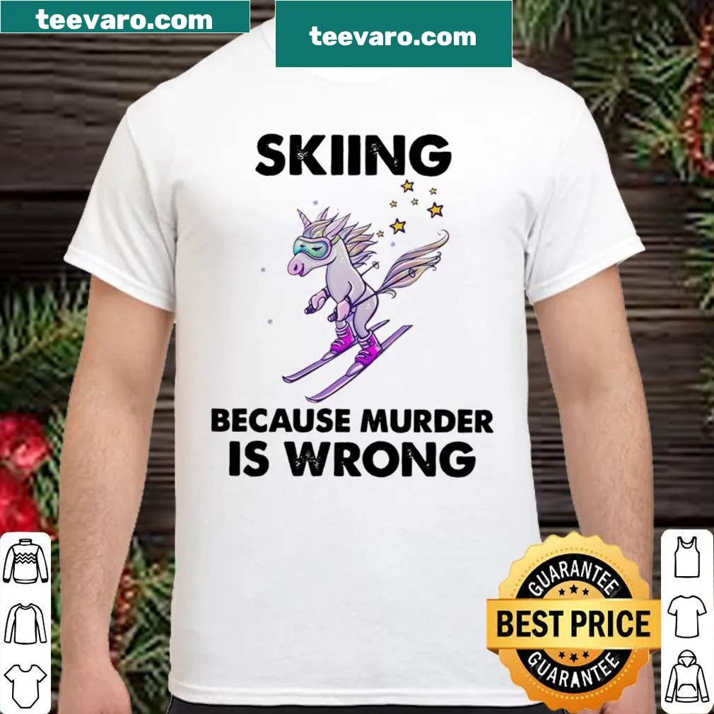 Humorous skiing shirt with the phrase 'Because Murder Is Wrong'