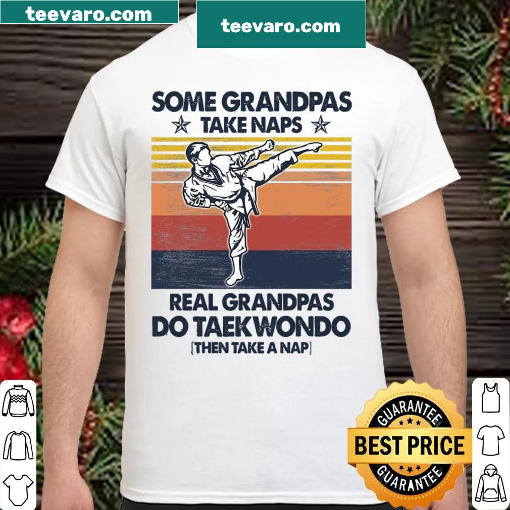 Shirt with humorous text on grandpas doing Taekwondo